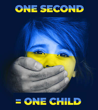 Little girl with an adult hand covering her mouth and the words "One Second = One Child" in the colors of the Ukrainian flag